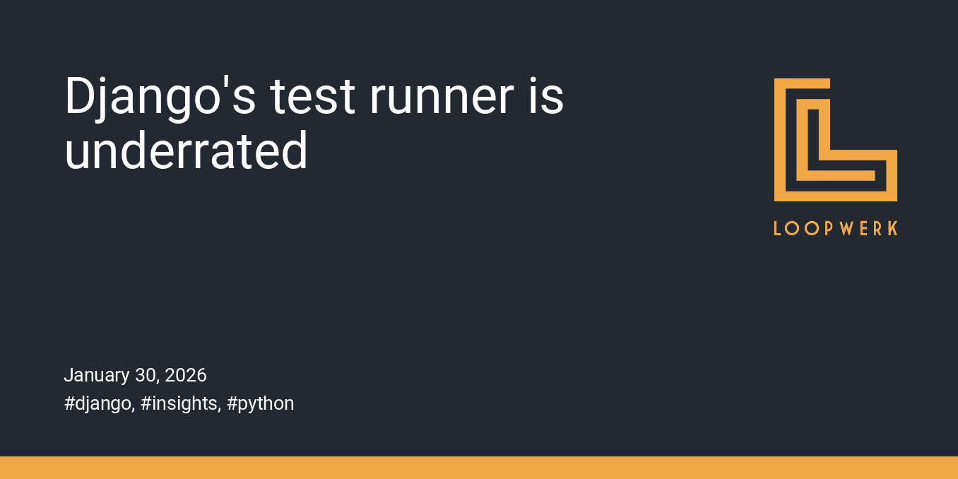 Django's test runner is underrated