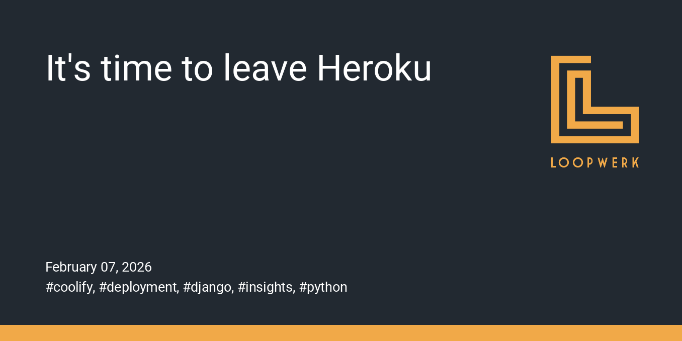 It's time to leave Heroku